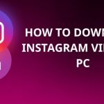 How to Download Instagram Videos to Computer