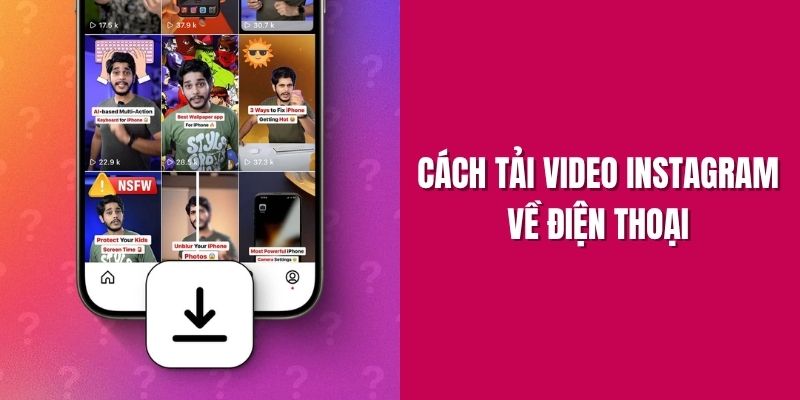 Cách tải video Instagram về điện thoại