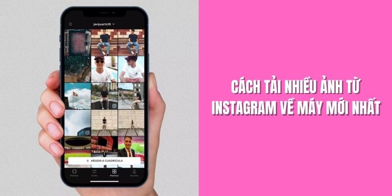 cach-tai-nhieu-anh-tu-instagram-ve-may