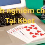 kbet-kinh-nghiem-choi-game