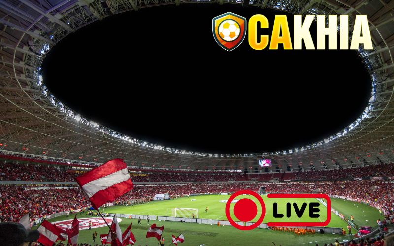 Cakhia TV – Trải nghiệm xem bóng đá trực tuyến đỉnh cao